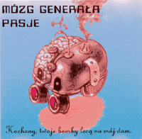 CD 2 pt.: 'Kochany, Twoje Bomby Lecą Na Mój Dom', album 'Pasje' 